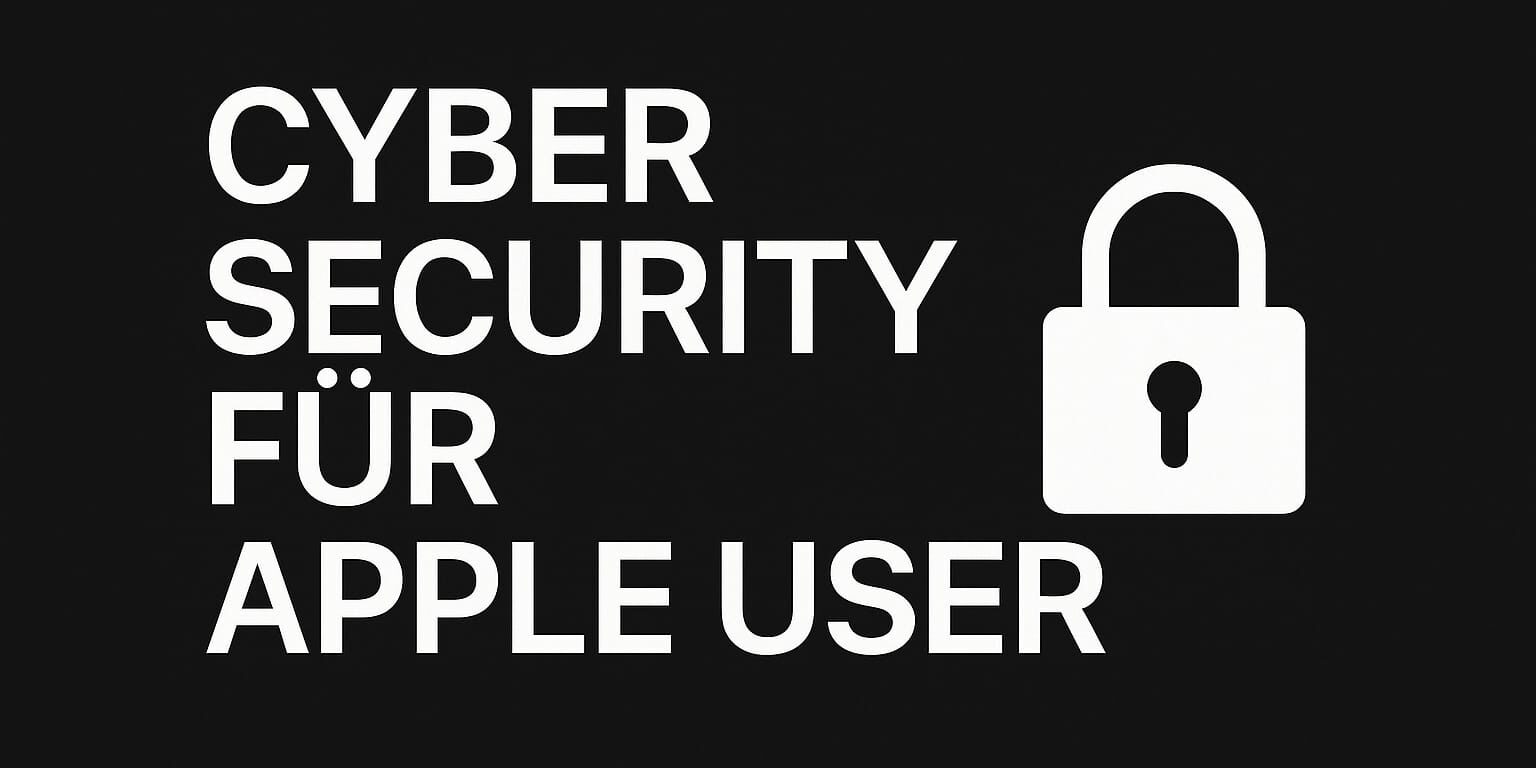 Cyber Security Apple User - Die 12 häufigsten Fehler