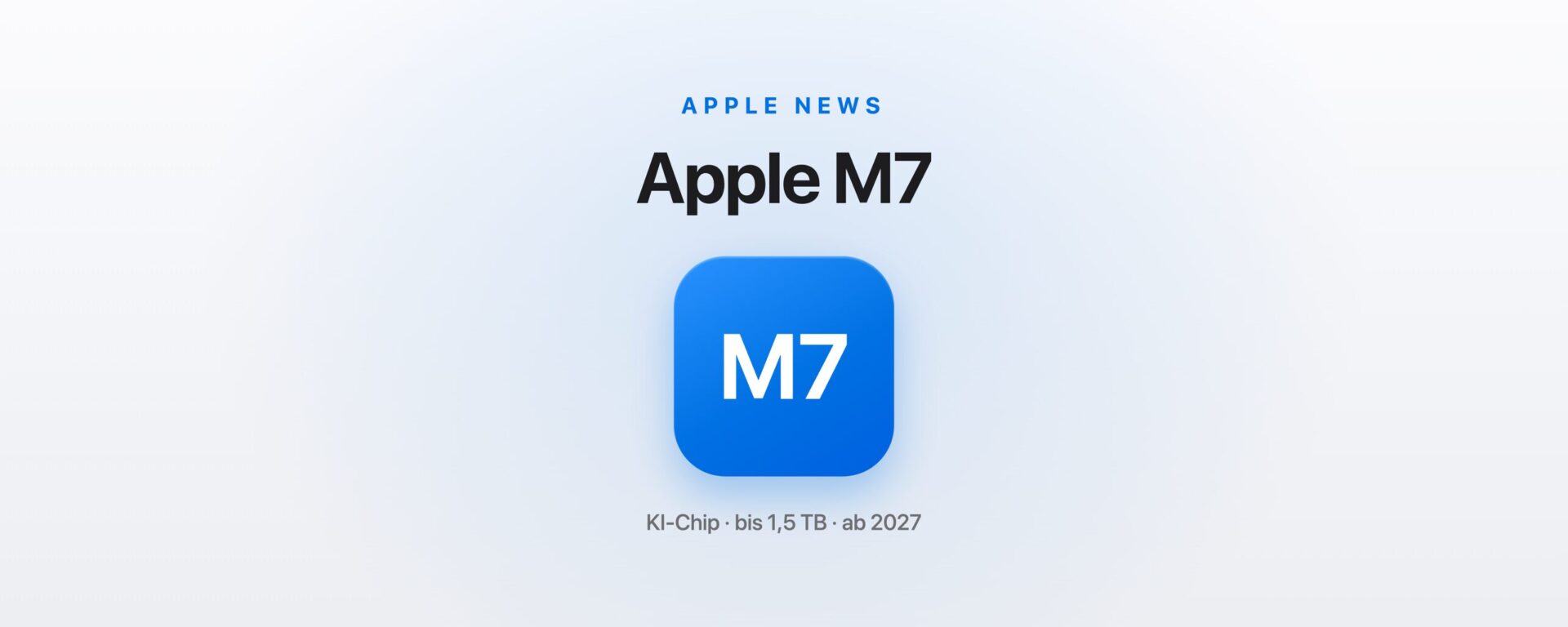 Apple M7: KI-Chip, warum Apple den M6 überspringt