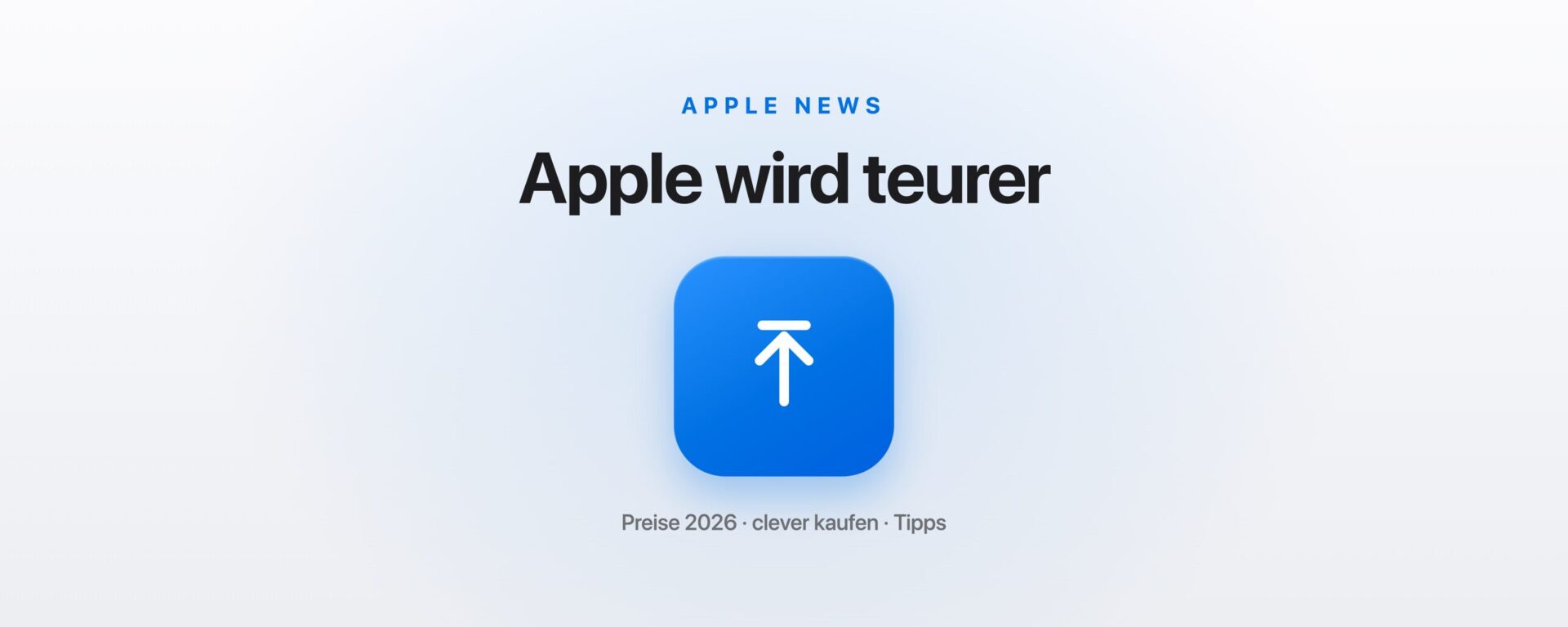 Apple Preiserhöhung 2026: jetzt clever kaufen