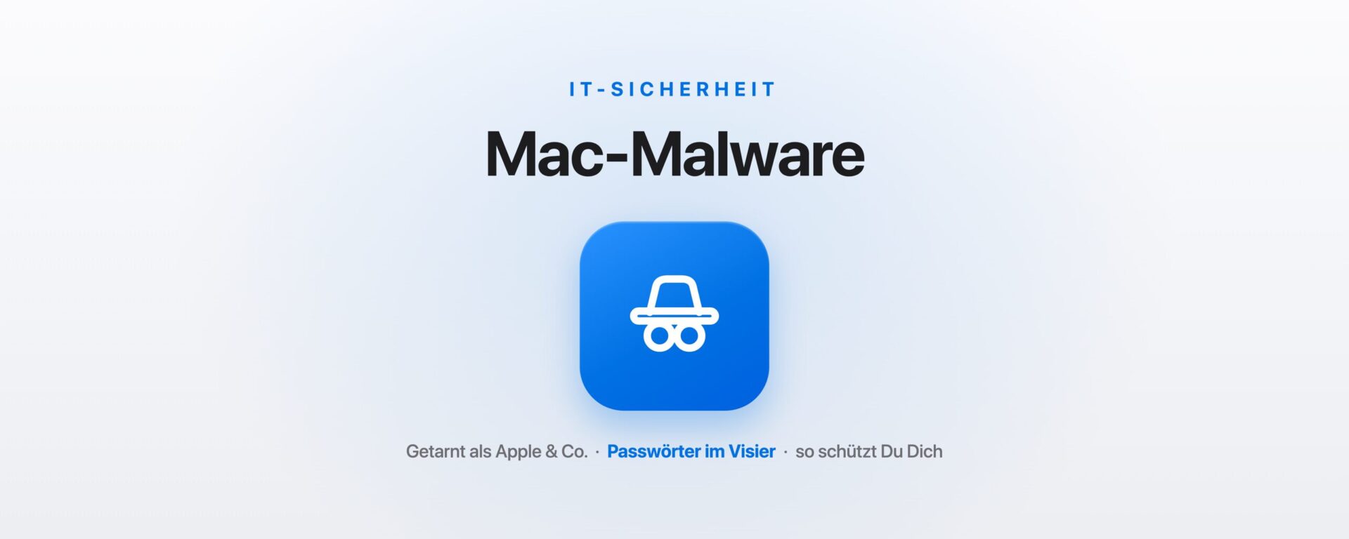 Neue Mac-Malware tarnt sich als Apple, Google und Microsoft
