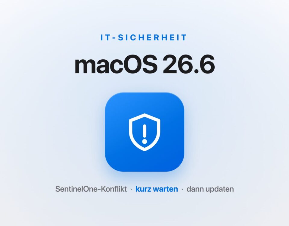 macOS 26.6 und SentinelOne: Warnung, mit dem Update kurz warten