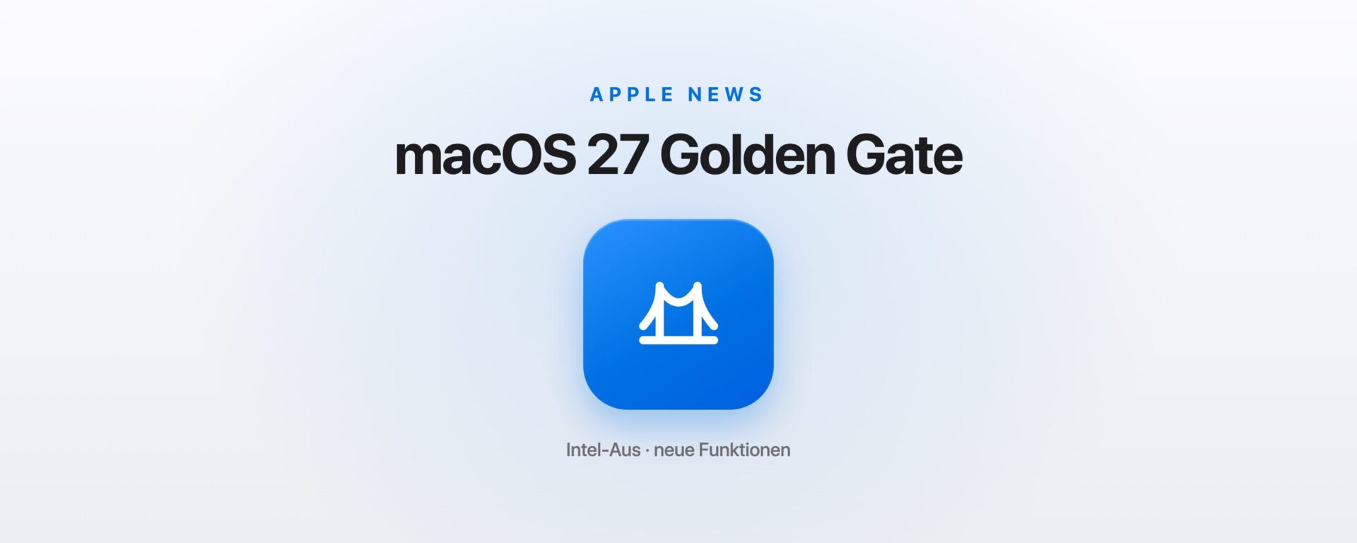macOS 27 Golden Gate: das Ende der Intel-Macs