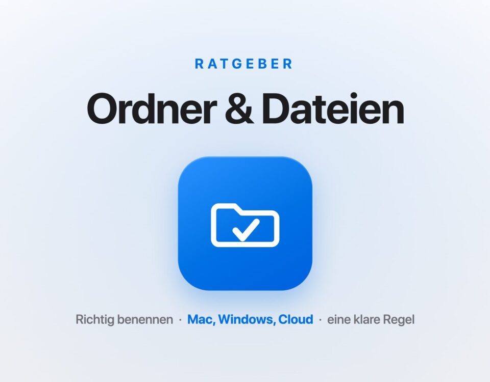 Ordner und Dateien richtig benennen: Regeln für Mac, Windows und Cloud