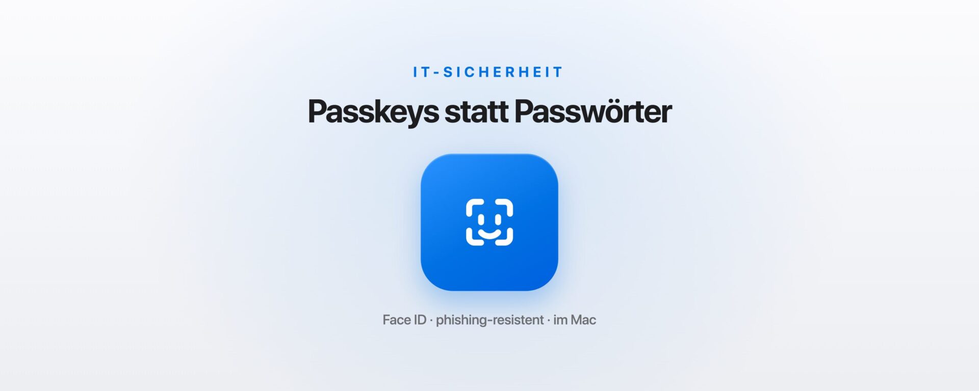 Passkeys statt Passwörter: Anmeldung mit Face ID und Touch ID