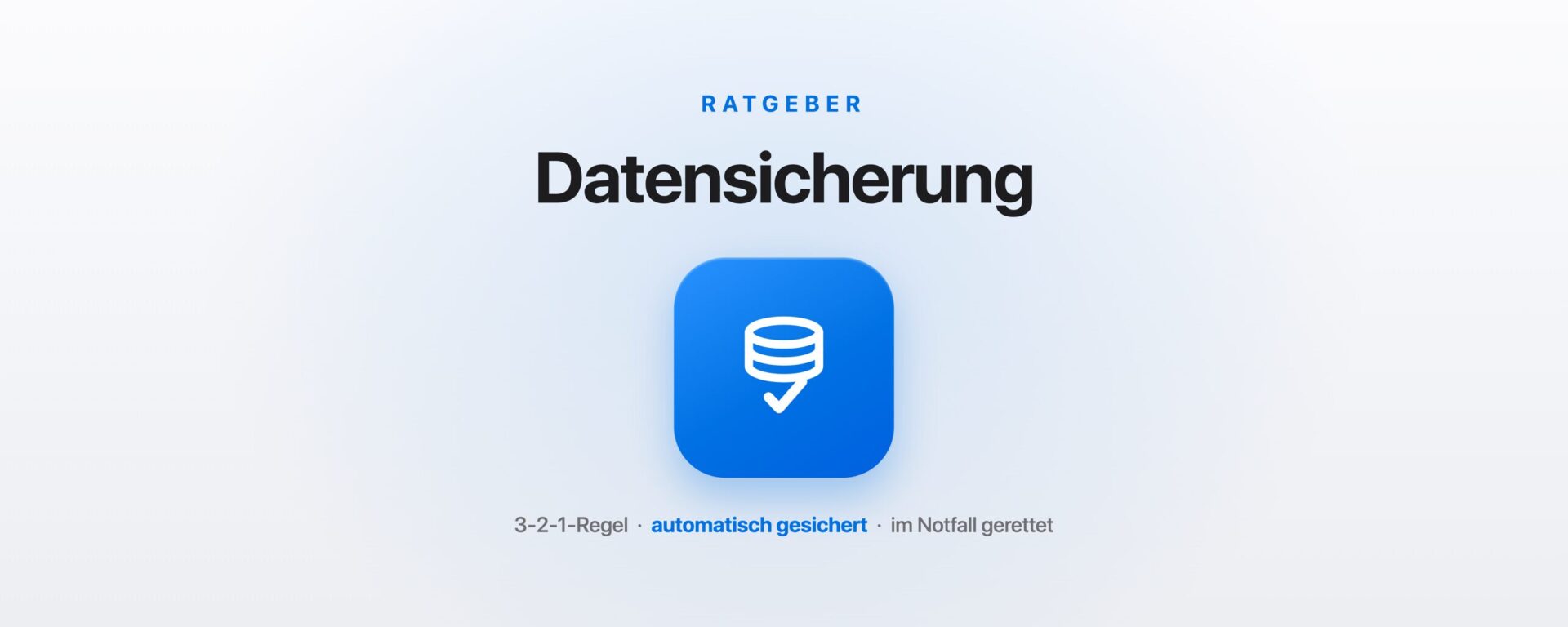 Mac Backup mit der 3-2-1-Regel: Daten sicher vor Ransomware und Verlust