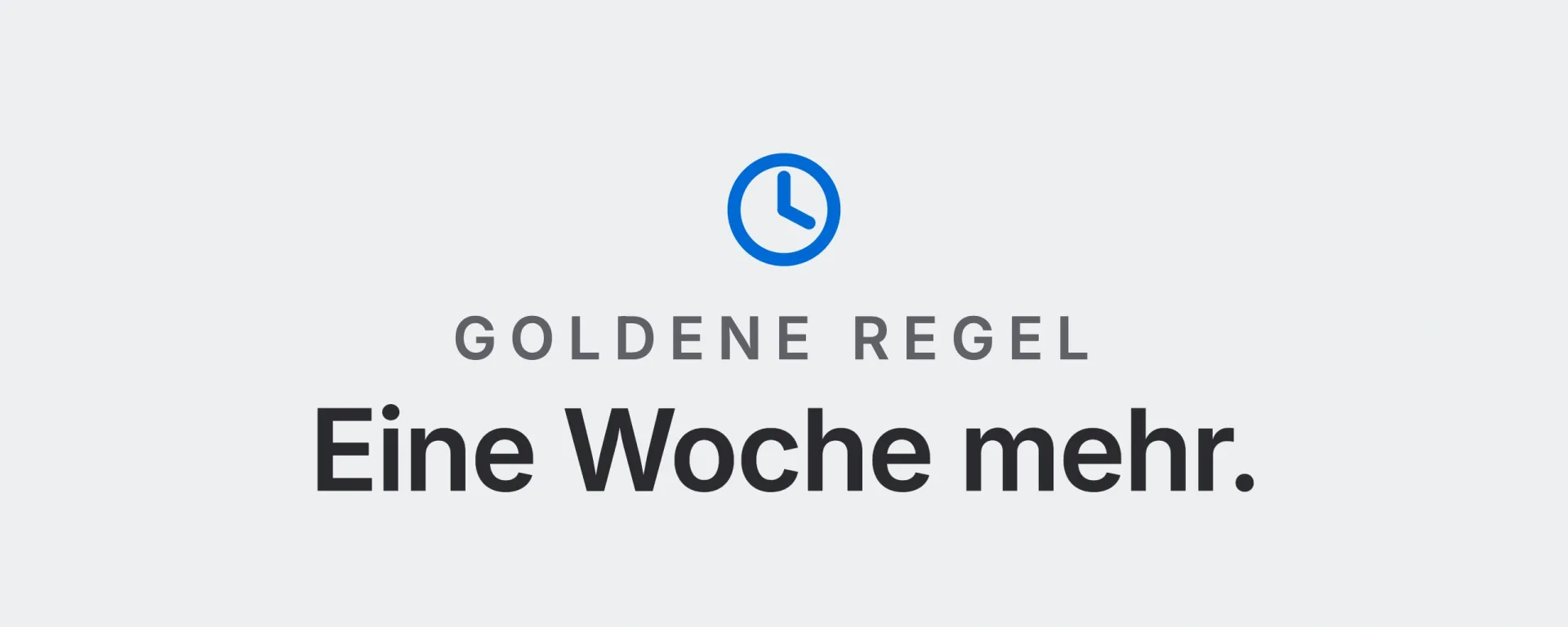 Goldene Regel: Eine Woche mehr. Landtwing Informatik, 2026