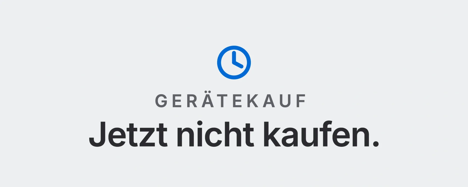 Gerätekauf: Jetzt nicht kaufen. Landtwing Informatik, 2026