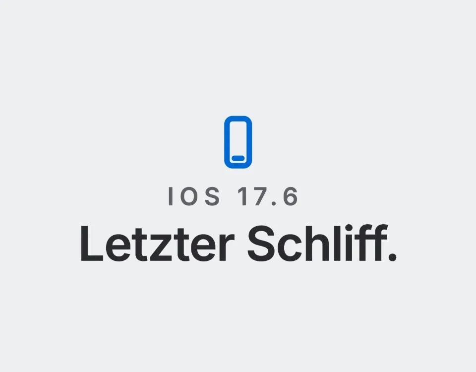 iOS 17.6: Letzter Schliff. Landtwing Informatik, 2026