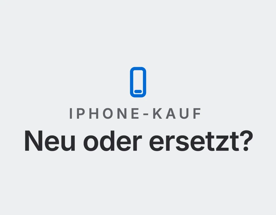 iPhone-Kauf: Neu oder ersetzt? Landtwing Informatik, 2026