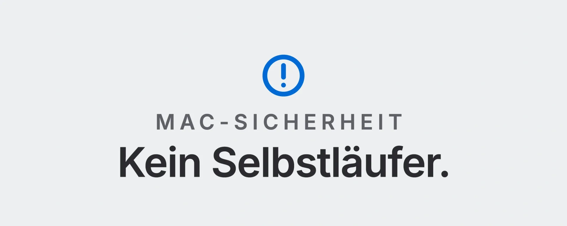 Mac-Sicherheit: Kein Selbstläufer. Landtwing Informatik, 2026