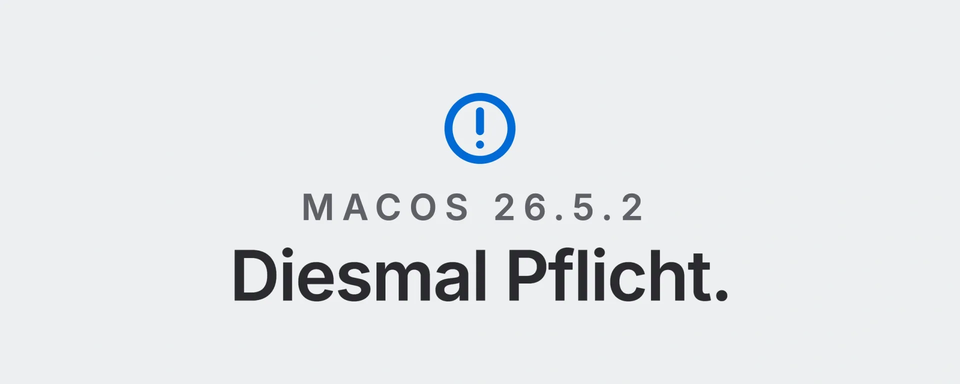 macOS 26.5.2: Diesmal Pflicht. Landtwing Informatik, 2026