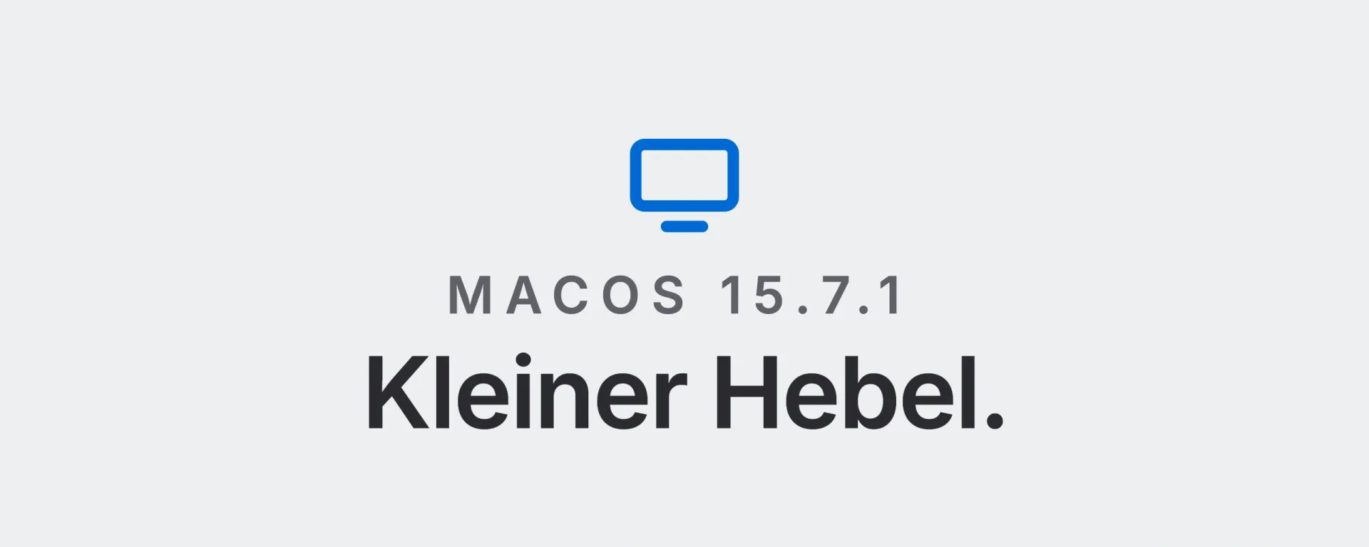 macOS 15.7.1: Kleiner Hebel. Landtwing Informatik, 2026