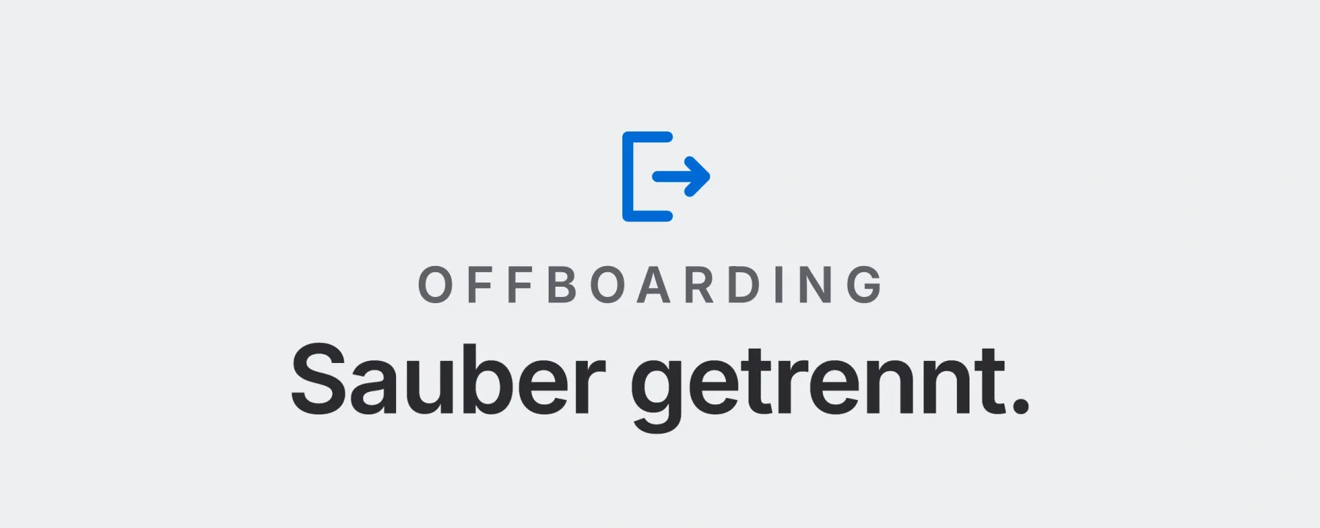 Offboarding: Sauber getrennt. Landtwing Informatik, 2026